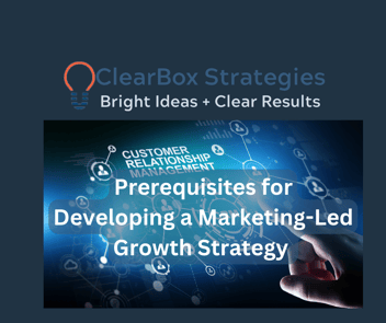 prerequisites for Developing a Marketing Led Growth Strateg
