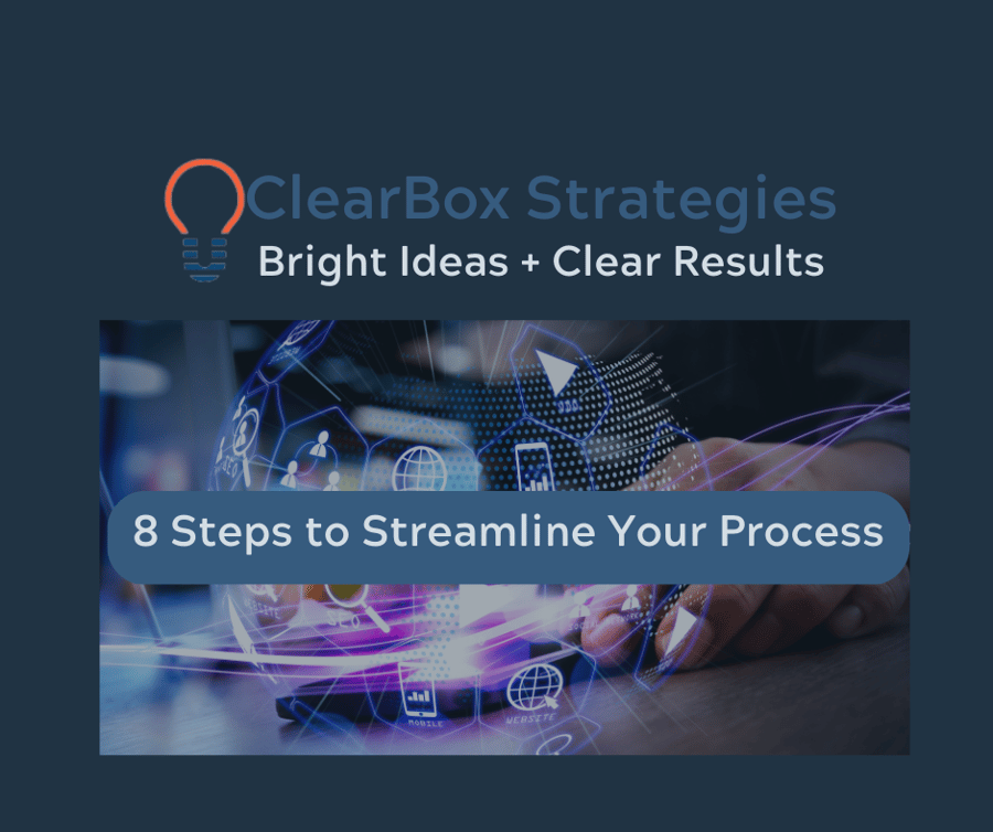 8 Steps to Streamline Your Process