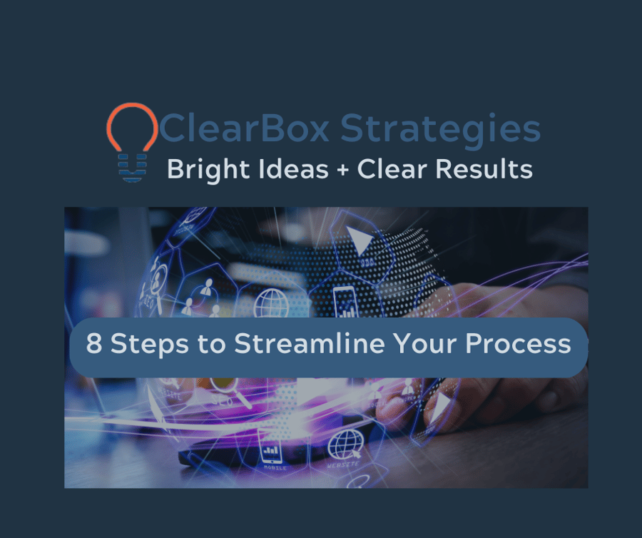 8 Steps to Streamline Your Process